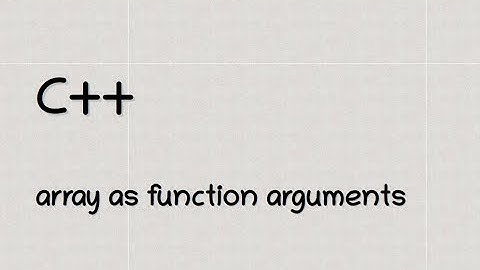 Arrays with Pointers - Array as Function Arguments in C++