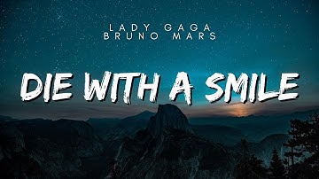 Lady Gaga, Bruno Mars - Die With A Smile [slowed & reverb] | Lyrics