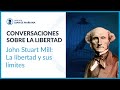 La libertad según John Stuart Mill - María Pollitzer