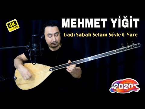 BADI SABAH SELAM SÖYLE O YARE MEHMET YİĞİT ( Canlı performans 2020 ) 4K