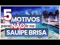 5 pontos NEGATIVOS da Costa do Sauípe Brisa