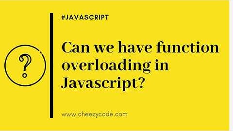 Can we have function overloading in JavaScript? | JavaScript | Interview Questions