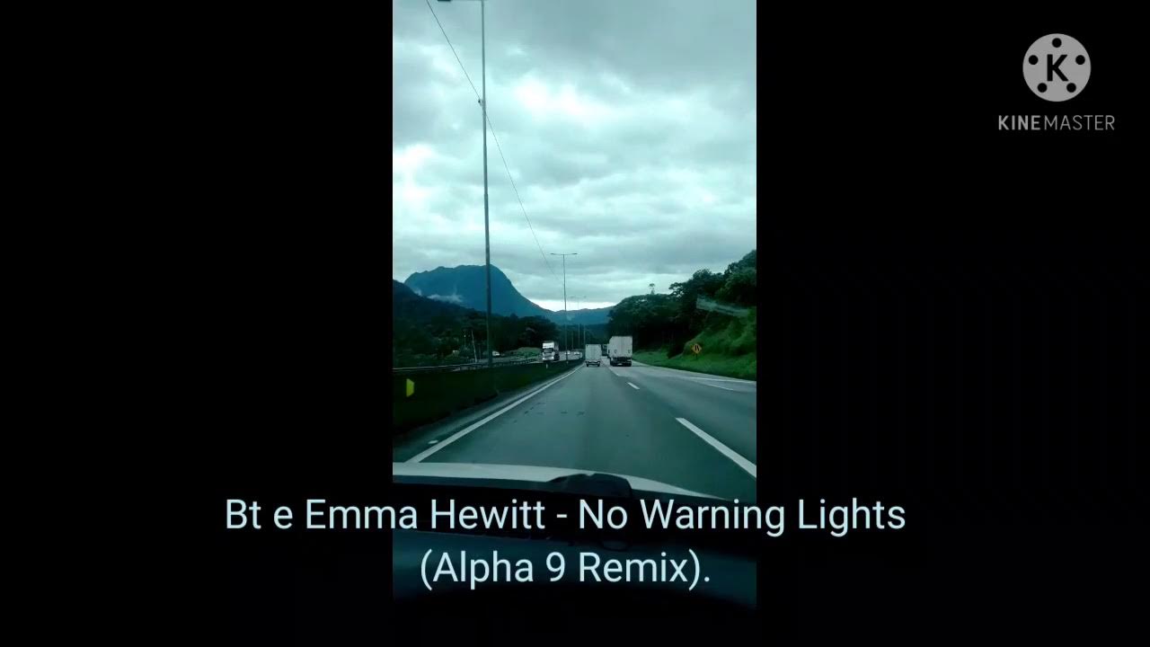 Bt & Emma Hewitt - No Warning Lights (Alpha 9 Remix). Bt & Emma Hewitt - No Warning Lights (Alpha 9 Remix).