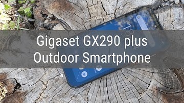 Gigaset GX290 plus - Outdoor Smartphone Review