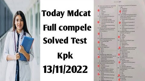 Today Mdcat full complete solved Test by ETEA   13 /11/2022/ ImportantMcqsCenter