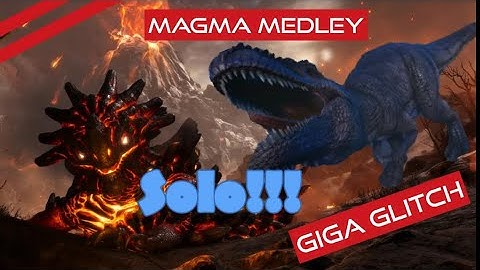 Magma Medley, Giga Glitch Solo, Ark Survival Evolved,  Genesis, Official PvP