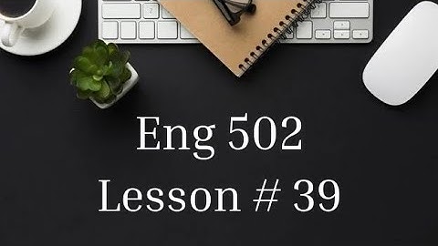 Eng 502 | Lesson # 39 | First Language Acquisition I