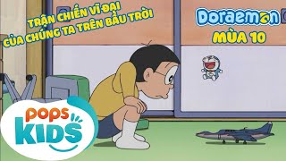 [S10] Doraemon - Tập 519 - Trận Chiến Vĩ Đại Của Chúng Ta Trên Bầu Trời - Hoạt Hình Tiếng Viêt