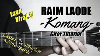(Gitar Tutorial) RAIM LAODE - Komang |Mudah & Cepat dimengerti untuk pemula