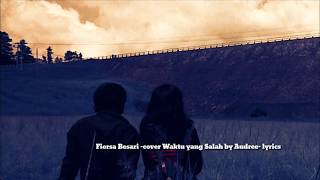 Fiersa Besari -cover Waktu yang Salah by Audree-lyrics