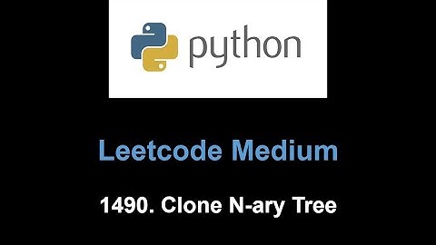 Leetcode 1490. Clone N-ary Tree (tree)
