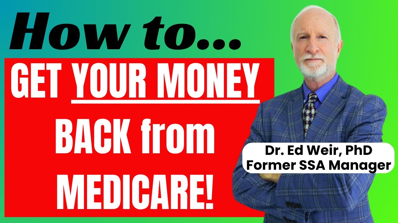 How to get YOUR MONEY BACK from MEDICARE! Former SSA Manager EXPLAINS