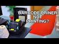 Barcode Printer not Printing?