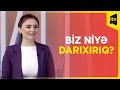 Biz niyə darıxırıq?