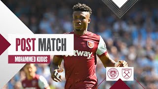 Im Proud Of The Whole Team | Manchester City 3-1 West Ham | Mohammed Kudus | Post Match Reaction