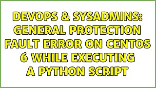 Famous DevOps & SysAdmins: General Protection Fault error on Centos 6 while executing a python script Net Worth
