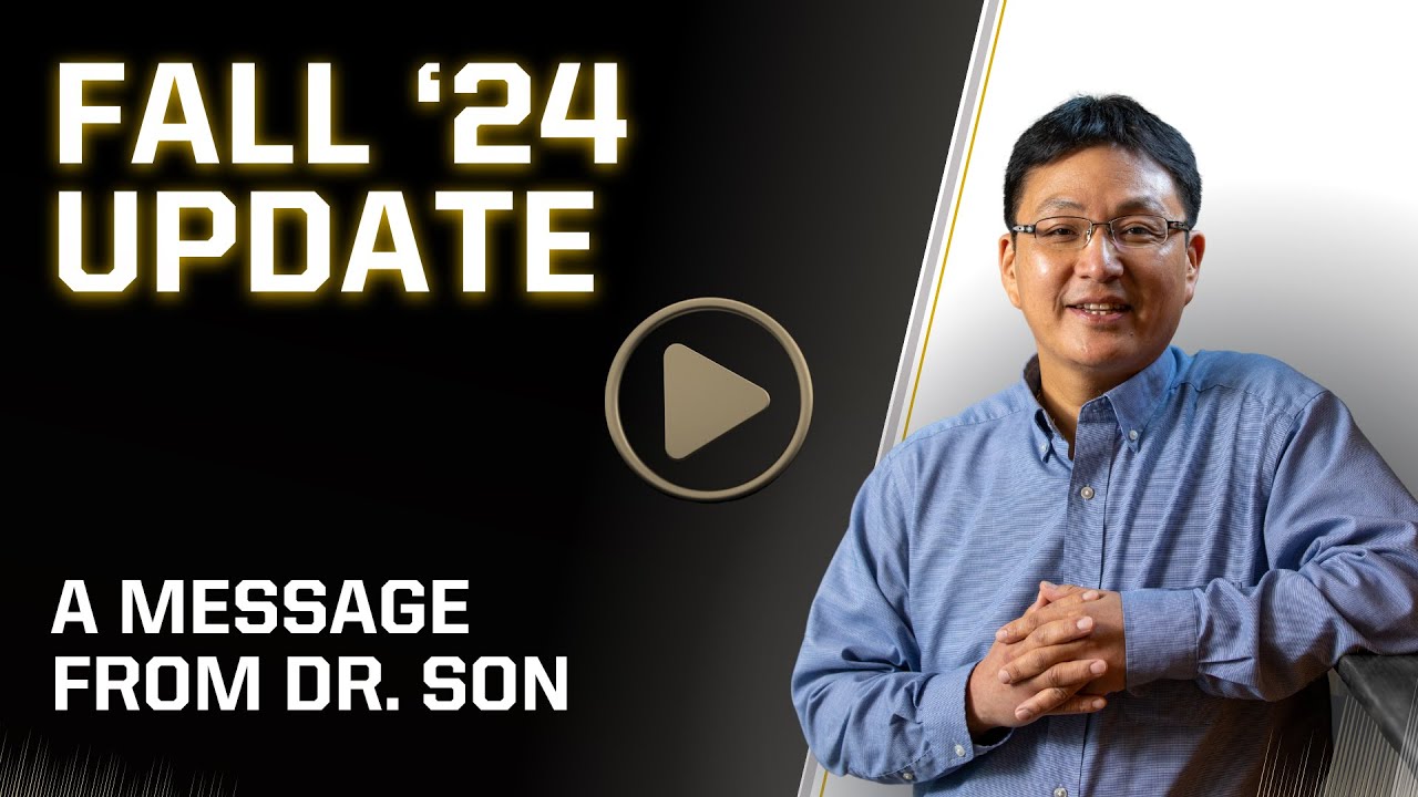 A Message from Dr. Son; Fall '24
