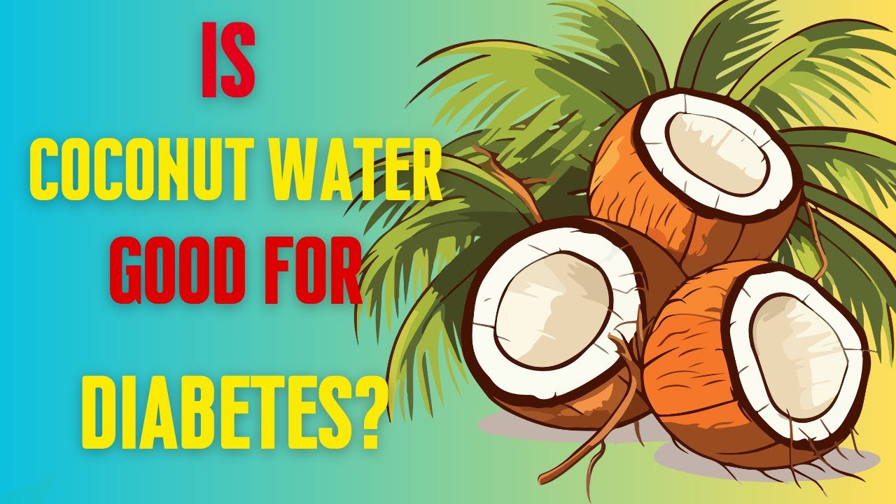 Is Coconut Water Good for DIABETES? YouTube