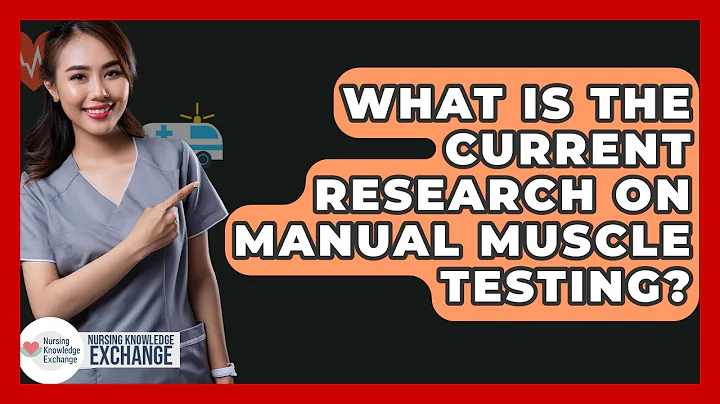 What Is The Current Research On Manual Muscle Testing? - Nursing Knowledge Exchange