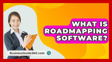 What Is Roadmapping Software? - BusinessGuide360.com