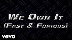 2 Chainz & Wiz Khalifa - We Own It (Fast & Furious) [Official Lyric Video]  - Durasi: 3:47. 