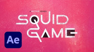 Squid Game Cinematic Title Animation in After Effects: After Effects Tutorial