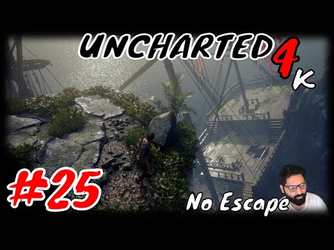 NO ESCAPE - Uncharted4: A Thief's End 4k Playthrough Part 25