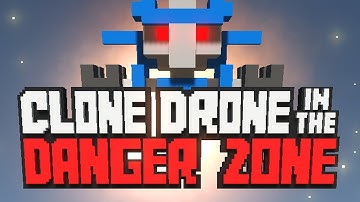 Chopping Robots... and giant spiders? Clone Drone in the Danger Zone