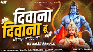 Deewana Hoon Deewana  Jai Shree Ram   Sri Ram Ka Deewana  Competition Mix  Dj Ash  Dj Sarzen 