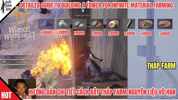 Where Winds Meet | Hướng dẫn Chi Tiết cách xây Tháp Farm nguyên liệu vô hạn - Infinite Material Farm