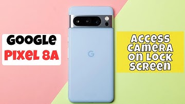 Fastest Ways to Open Camera on Google Pixel 8a || Access Camera on Lock Screen
