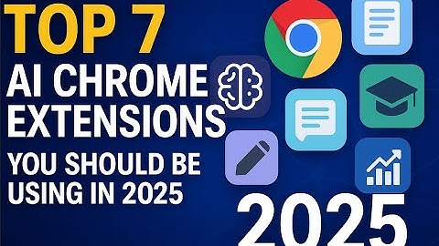 Top 7 AI Chrome Extensions You Should Be Using in 2025