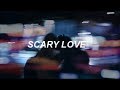 Scary Love ‣ The Neighbourhood [ Lyrics ]