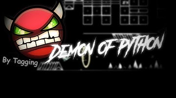 Demon of Python -[Hard Demon]- by Tagging