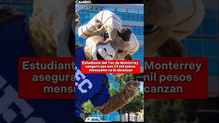 Estudiante Del Tec De Monterrey Asegura Que Sus 33 Mil Pesos Mensuales No Le Alcanzan