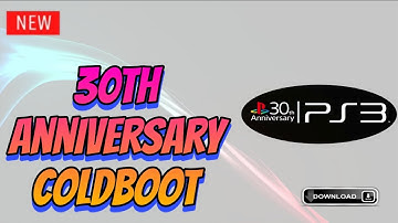 30th Anniversary PS3 Custom Coldboot 2009 New For CFW/HEN Tutorial+Download#ps3