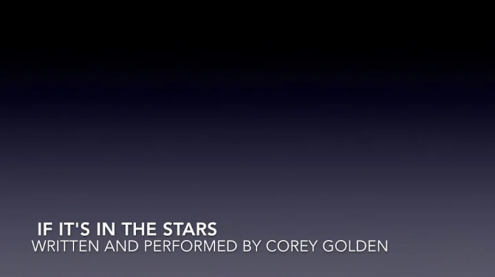 "If It's in the Stars" by Corey Golden