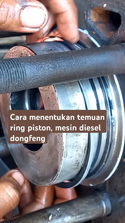 Cara pasang ring piston mesin diesel dongfeng 24hp #carapasangringpiston