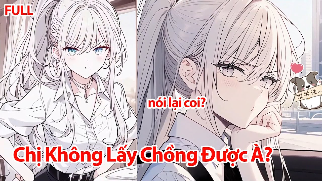 FULL Đi Xem Mắt Gặp Chị Sếp Nữ, Tôi Hỏi "Giám Đốc... Chị Không Lấy Chồng Được À?" Cái Kết Thì X