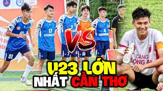 Vlog | Quý11N Cho Quý Thanh Vs Văn Anh Kết Hợp Chơi Giải U23 SIêu Lớn Ở Cần Thơ !