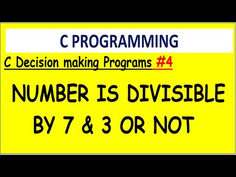 C program number is divisible by 7 and 3 or not | #4 Decision making ...