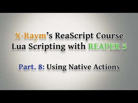 Lua Scripting with REAPER 5 - Part. 8: Using Native Actions