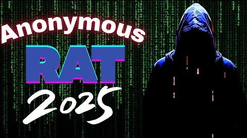 Anonymous RAT (2025) | Next-Gen Undetectable Remote Access Tool Explained