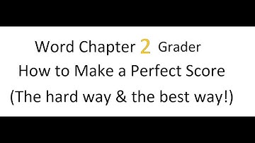 Word Chapter 2: How to Make a Perfect Score