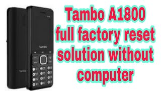Tambo A1800 hard reset Full factory reset video solution .Hard reset video Tambo new