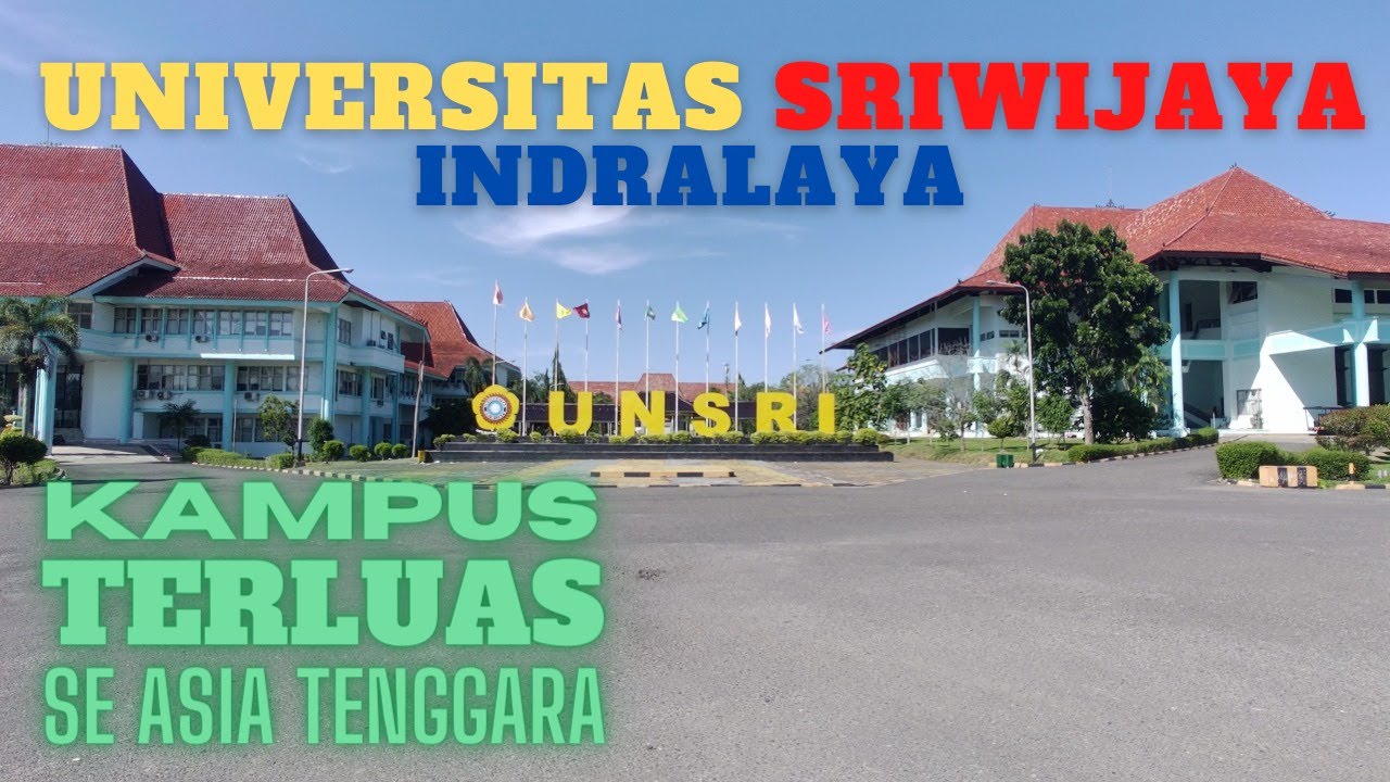 MELIHAT KONDISI TERKINI UNIVERSITAS SRIWIJAYA | Kampus Unsri Indralaya