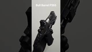 Bull Barrel P365 Build Norsso Icarus Precision Vortex Ccw