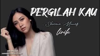 Pergilah kau - Sherina Munaf (lirik lagu)