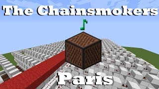 The Chainsmokers - Paris - Minecraft Note Blocks 1.12