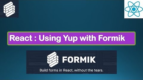 React JS Tutorial - Yup with Formik Lesson#16c  - React Forms with Formik and Yup Validation Schema